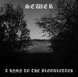 Sewer - A Hymn to the Bloodletter